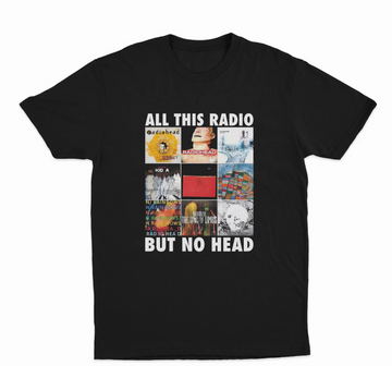 All This Radio But No Head T-Shirt
