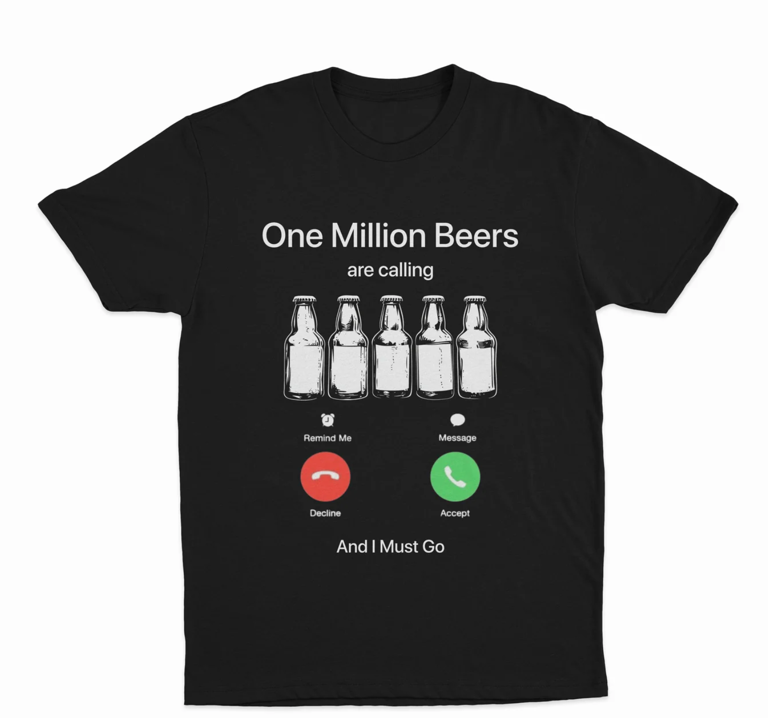One Million Beers Phone Call T-Shirt
