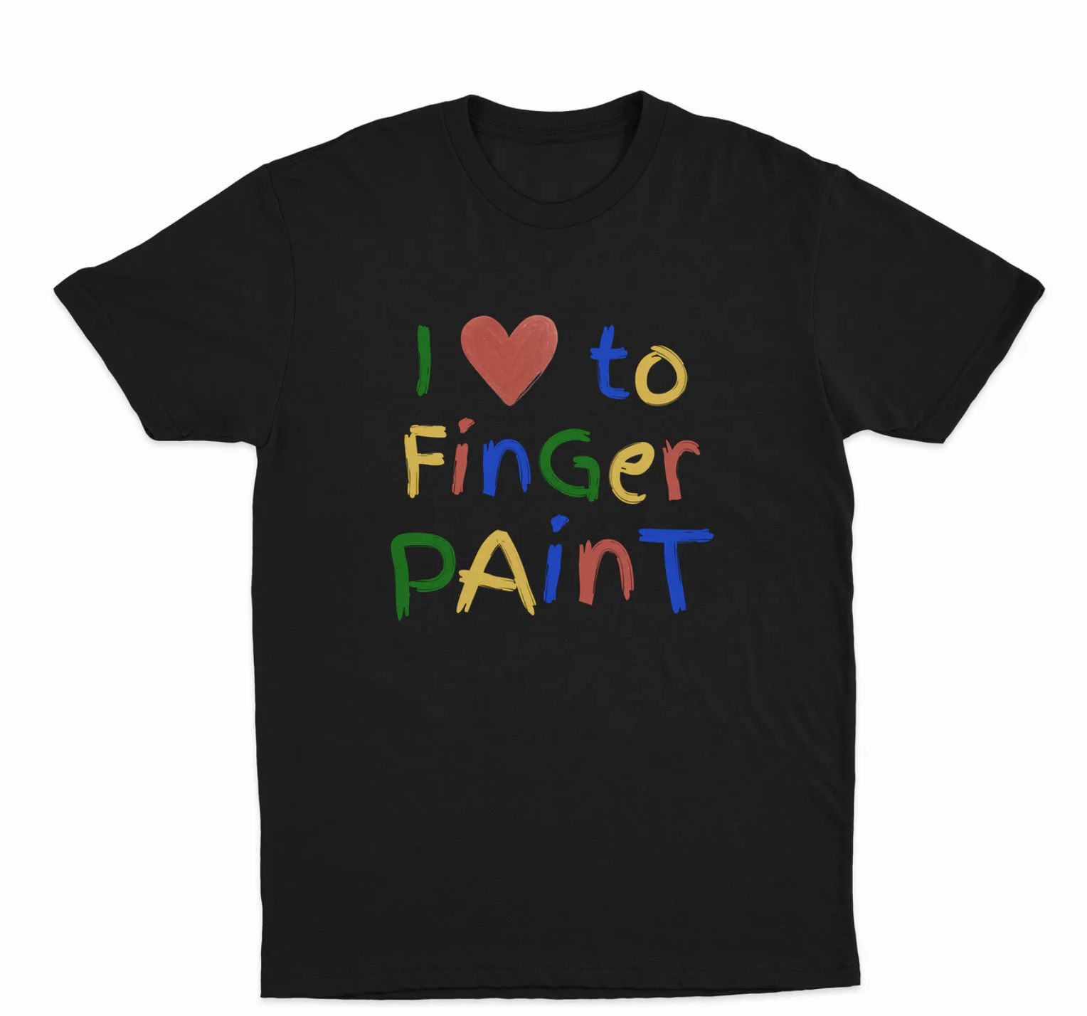 I Love To Finger Paint T-Shirt