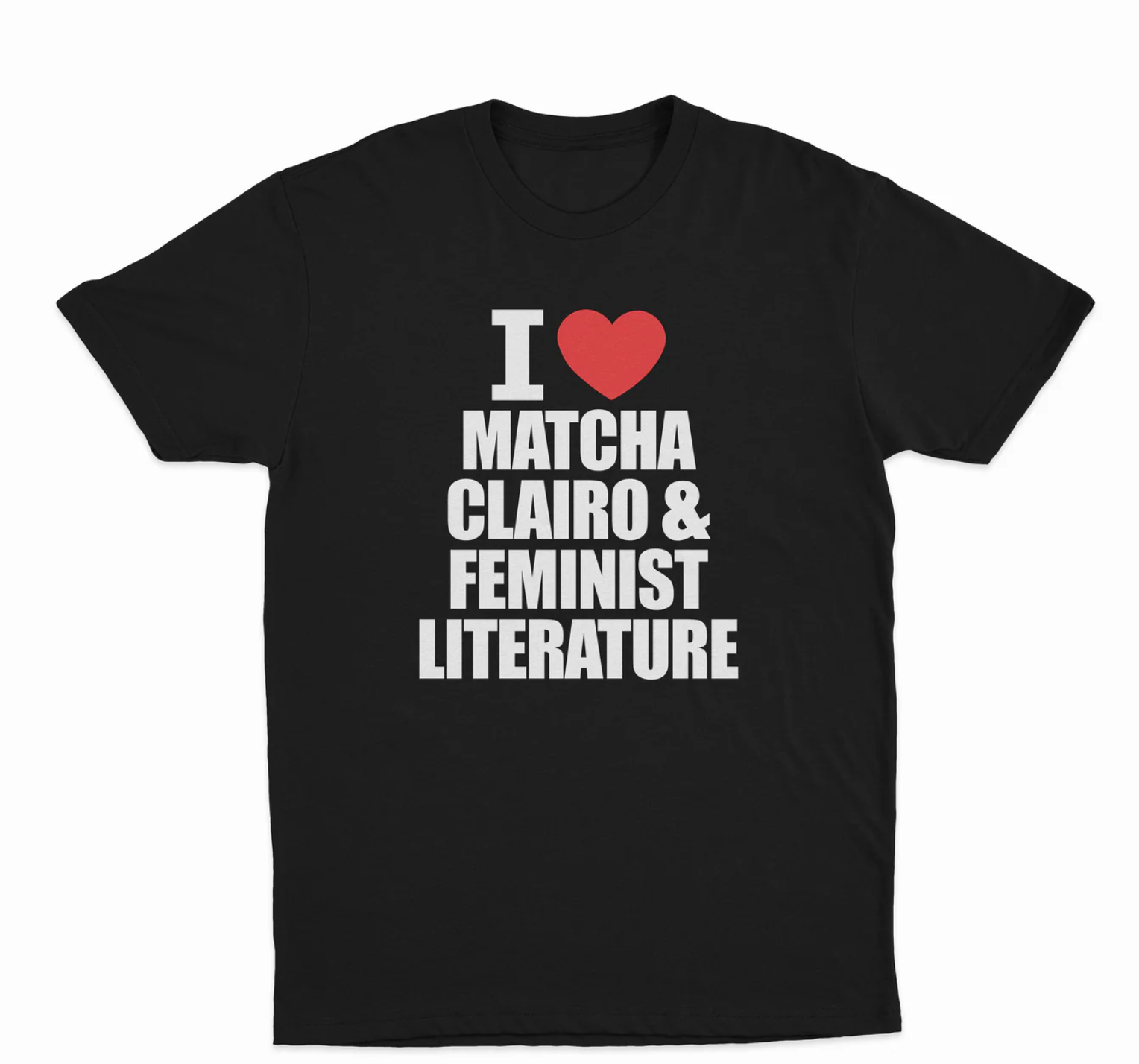 I Love Matcha Clairo & Feminist Literature T-Shirt
