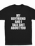 My Boyfriend And I Talk Shit About You T-Shirt