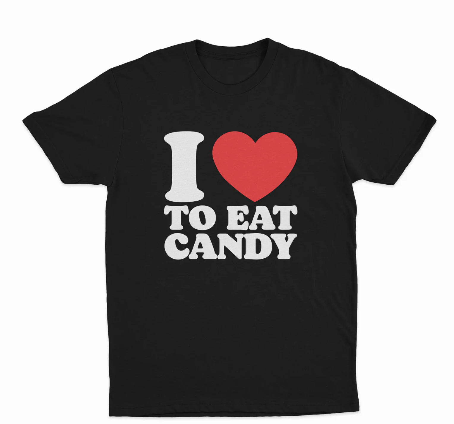 I Love To Eat Candy T-Shirt