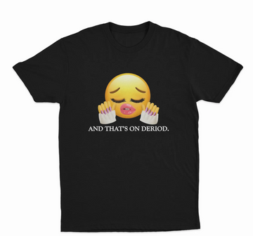 And That's On Deriod T-Shirt