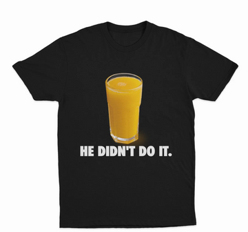 He Didn't Do It T-Shirt
