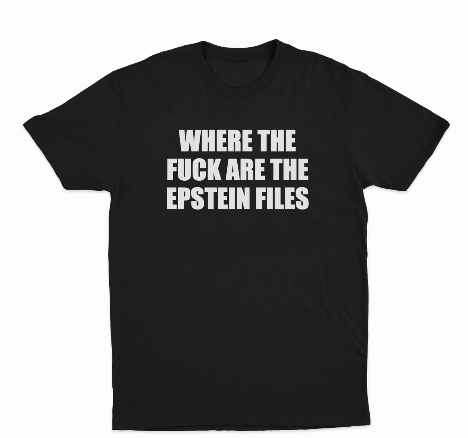 Where The Fuck Are The Epstein Files T-Shirt
