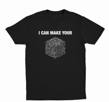 I Can Make Your Bedrock T-Shirt