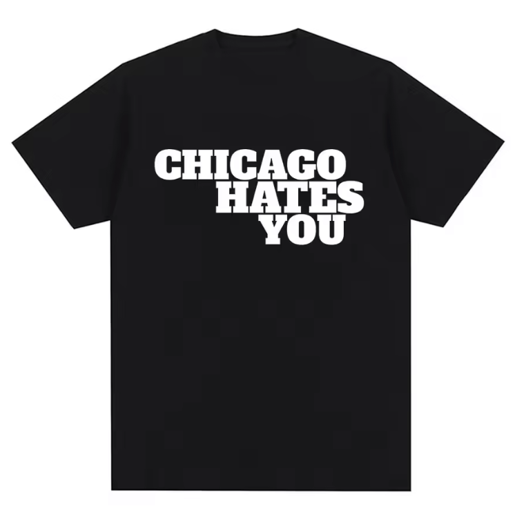 Chicago Hates You T-Shirt
