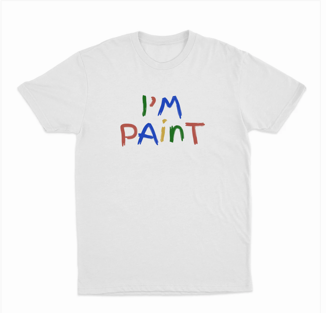 I'm Paint T-Shirt