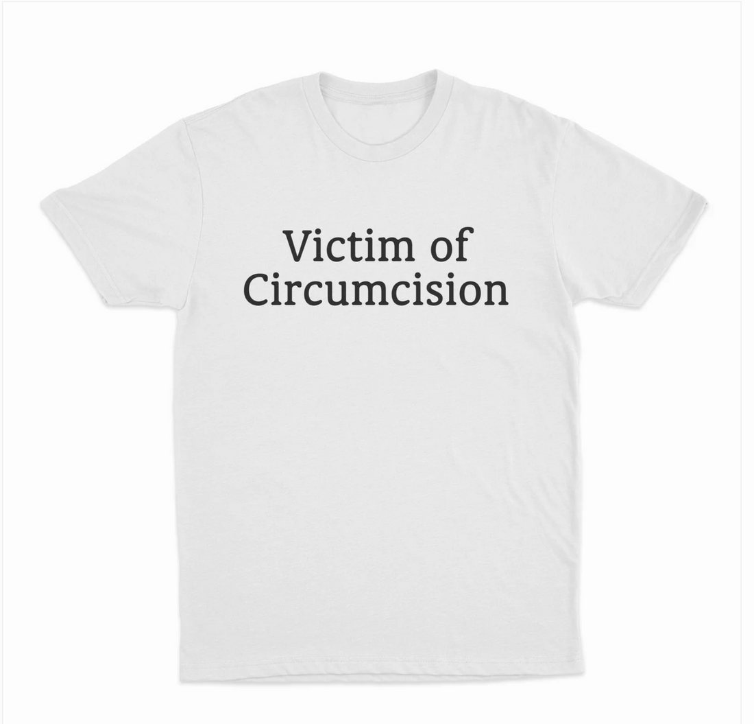 Victim Of Circumcision T-Shirt