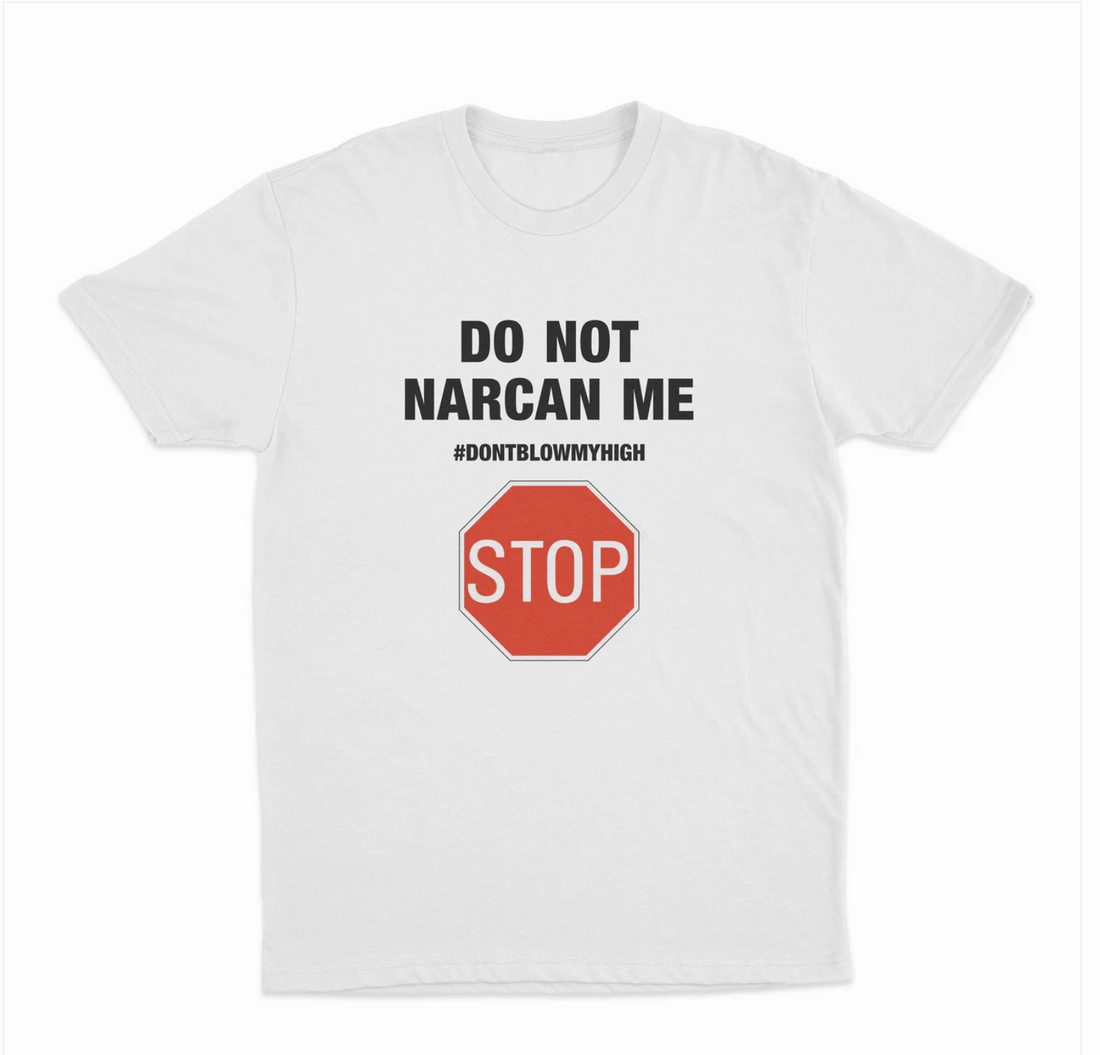 Do Not Narcan Me T-Shirt