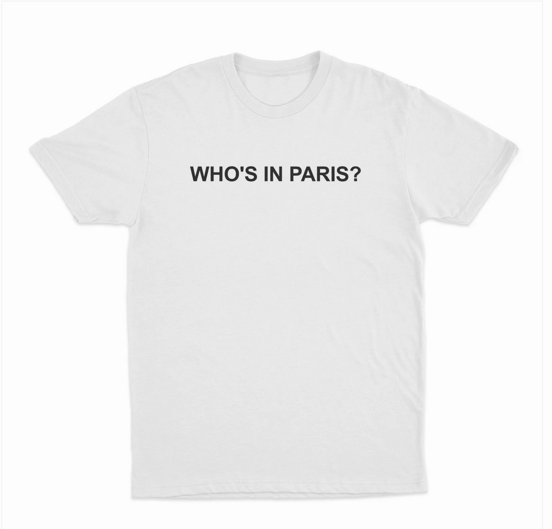 Who's In Paris? T-Shirt