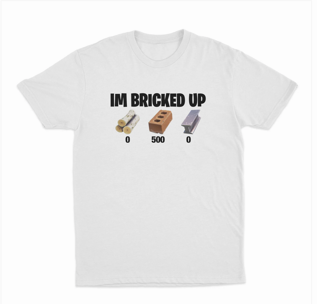 I'm Bricked Up Fortnite T-Shirt
