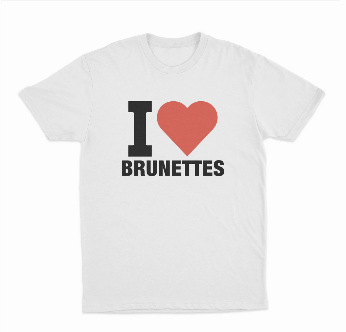I Love Brunettes T-Shirt