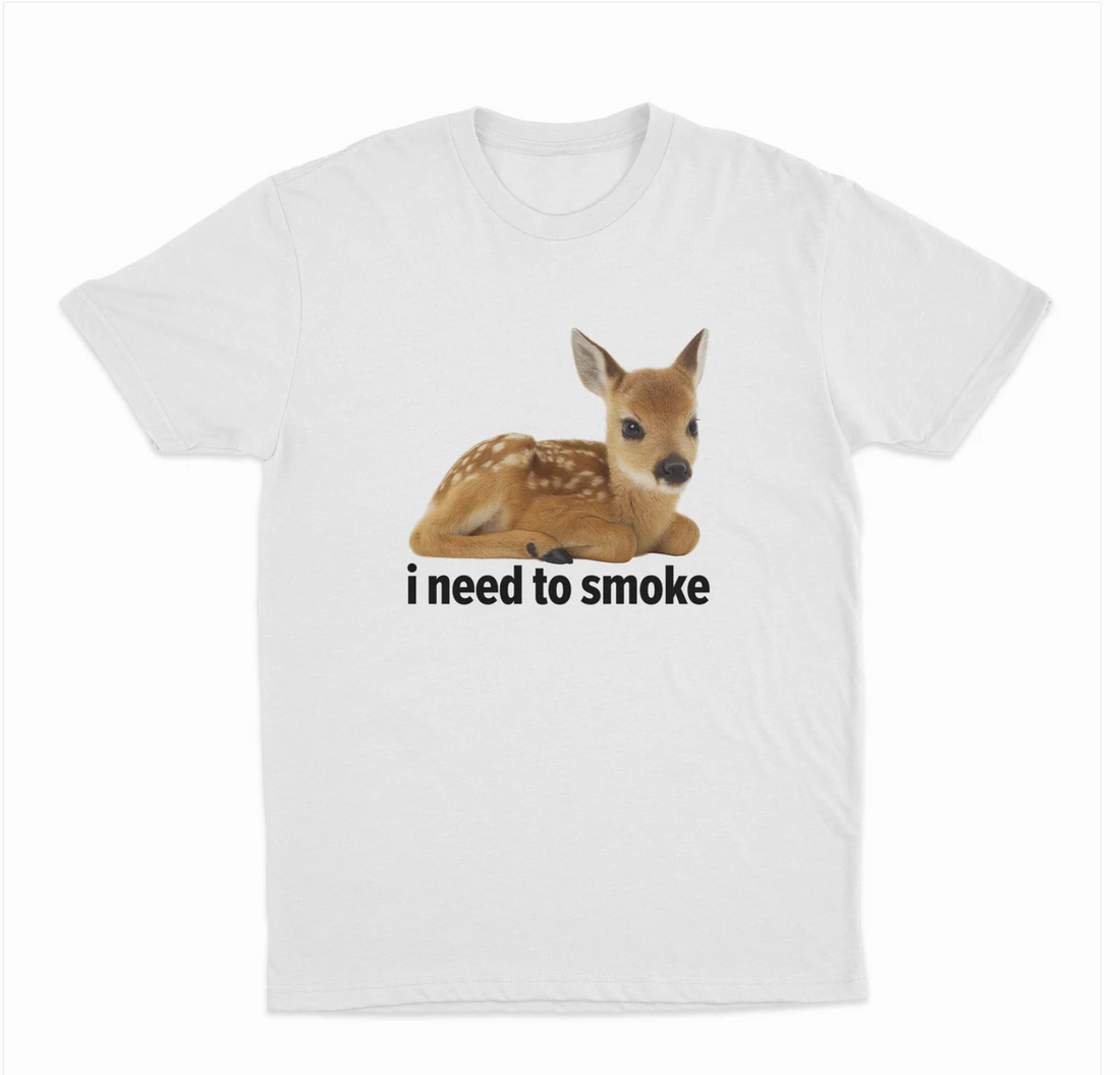 I Need To Smoke T-Shirt