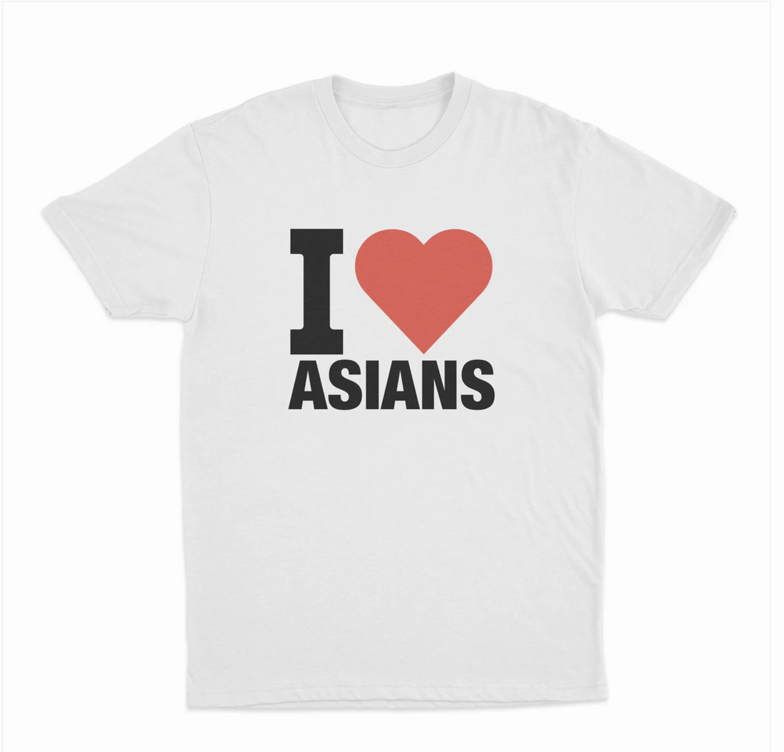 I Love Asians T-Shirt