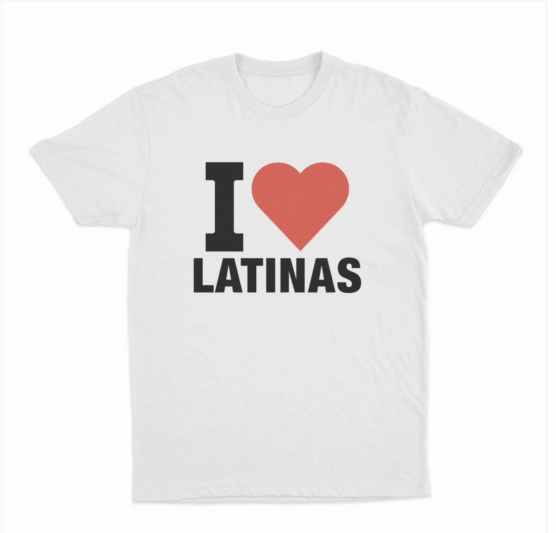 I Love Latinas T-Shirt