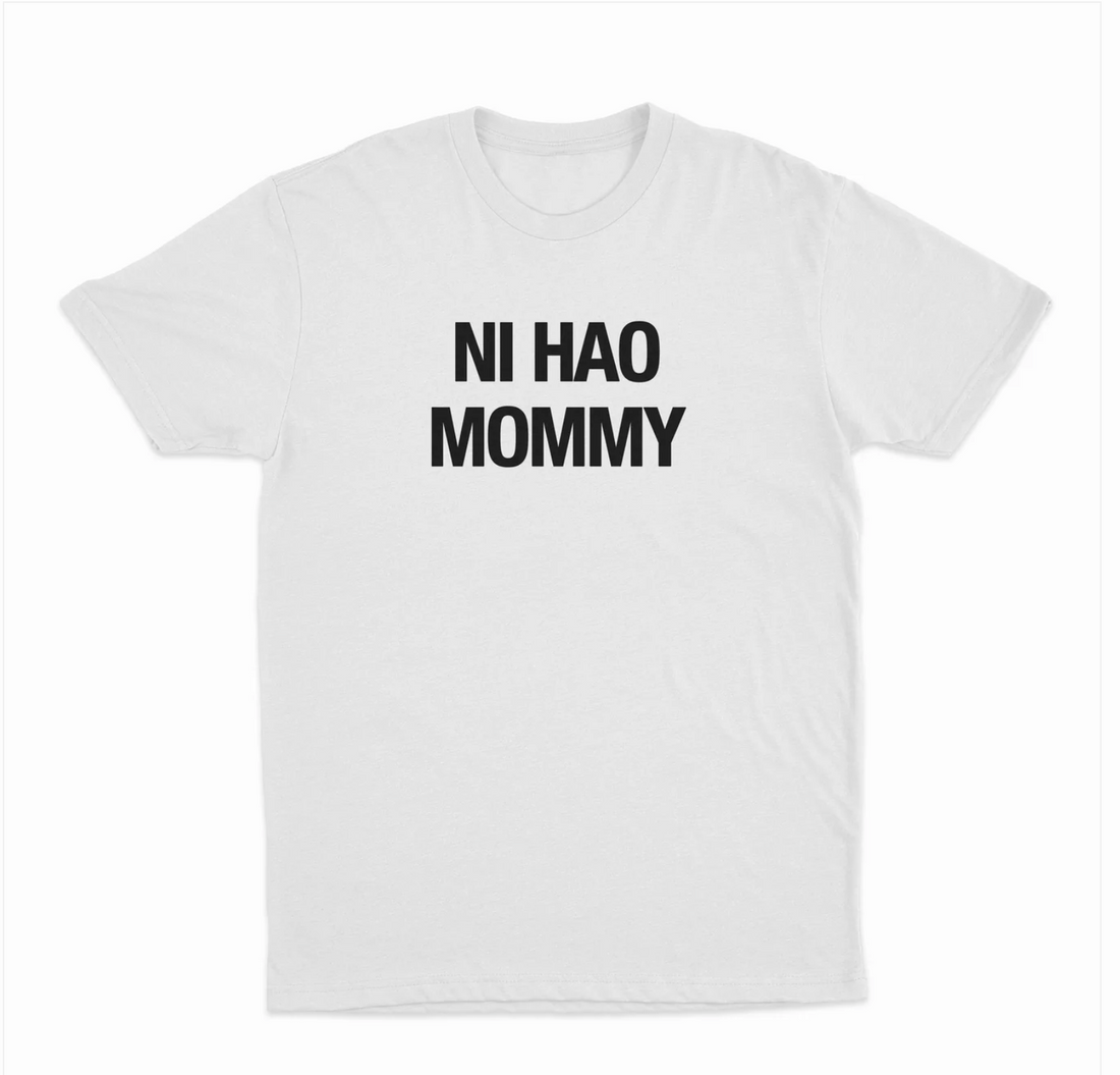 Ni Hao Mommy T-Shirt
