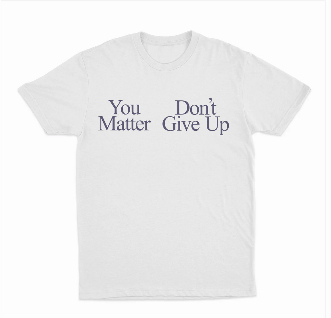 You Don't Matter GIve Up T-Shirt