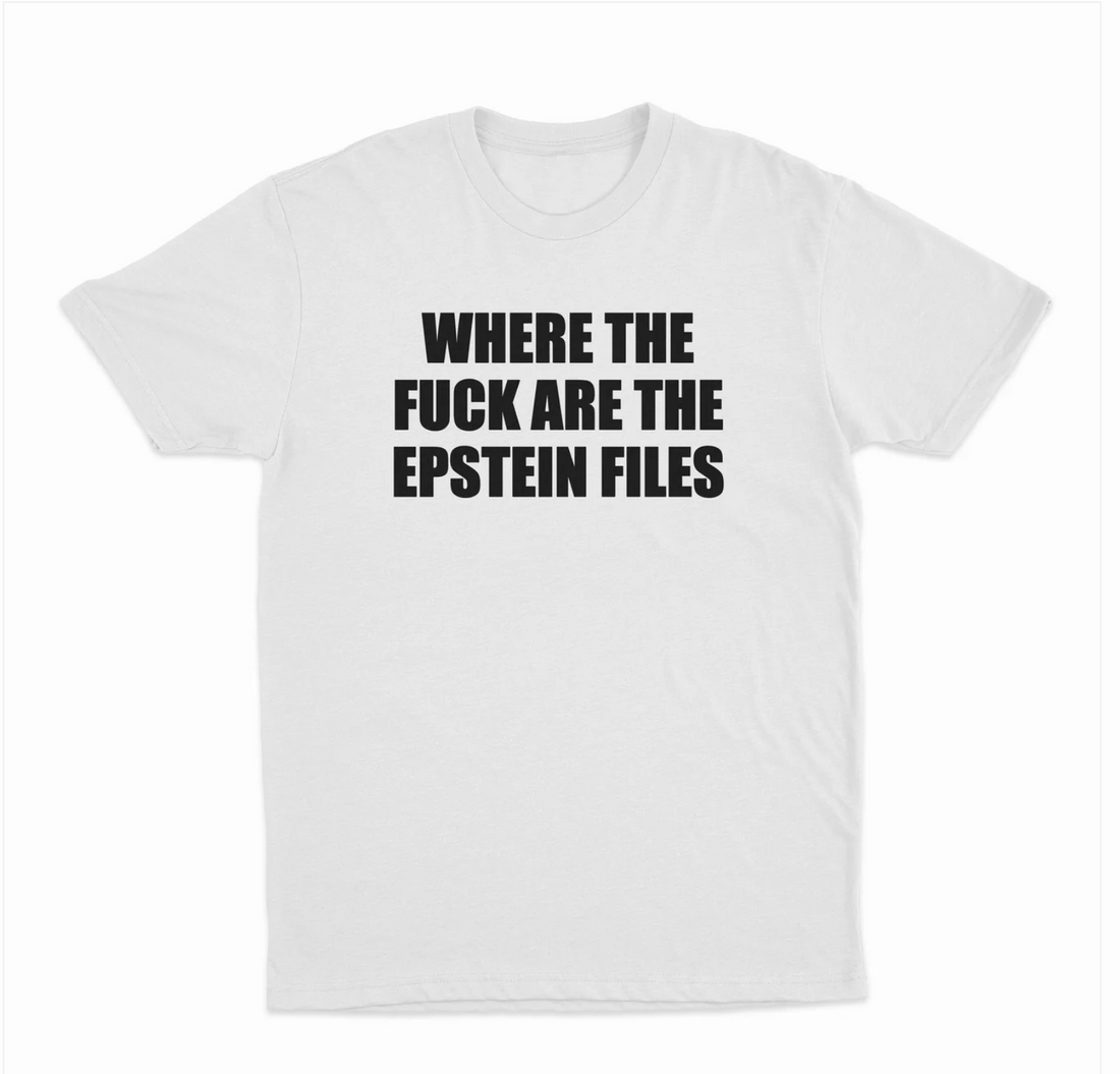 Where The Fuck Are The Epstein Files T-Shirt