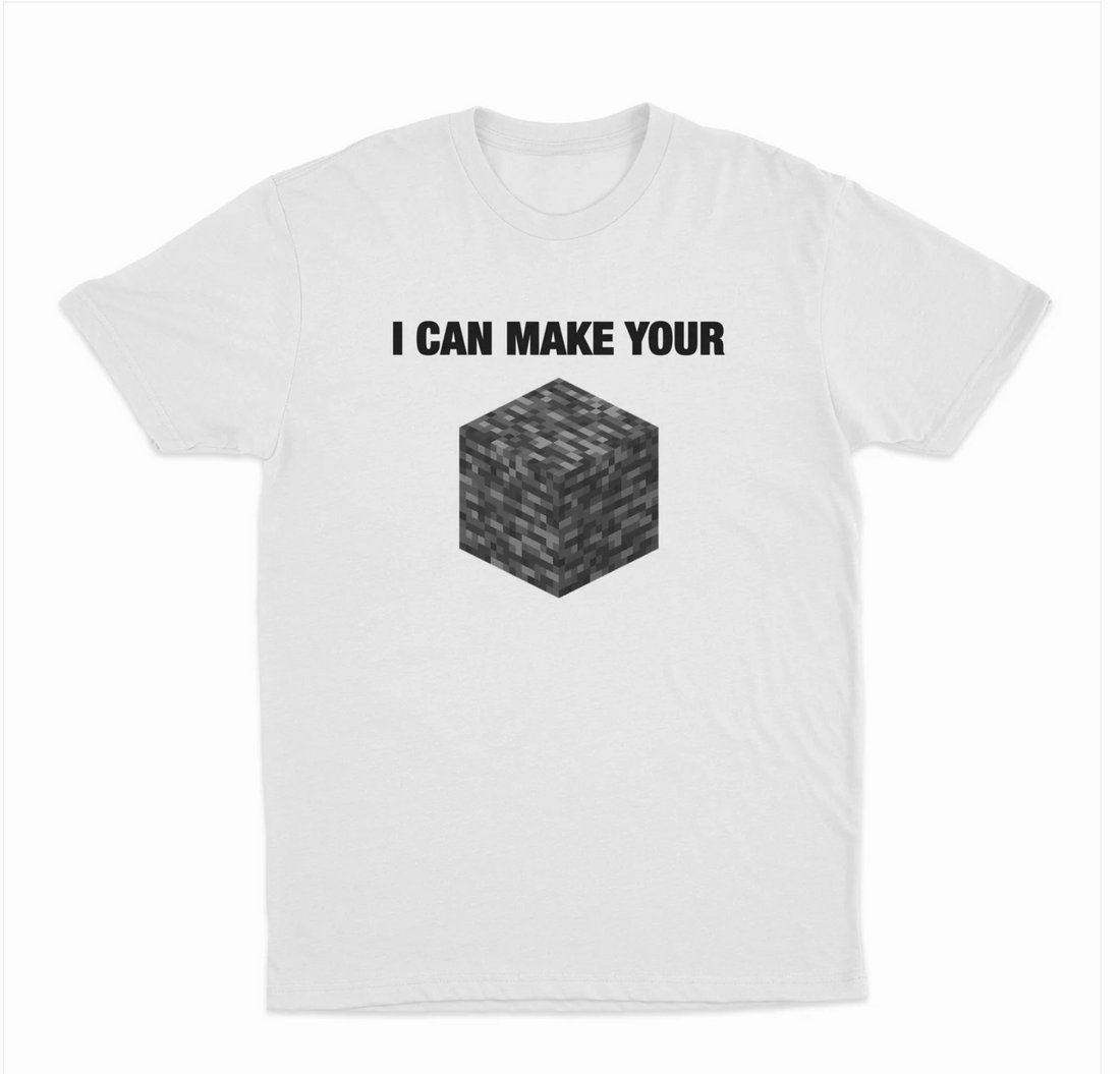 I Can Make Your Bedrock T-Shirt