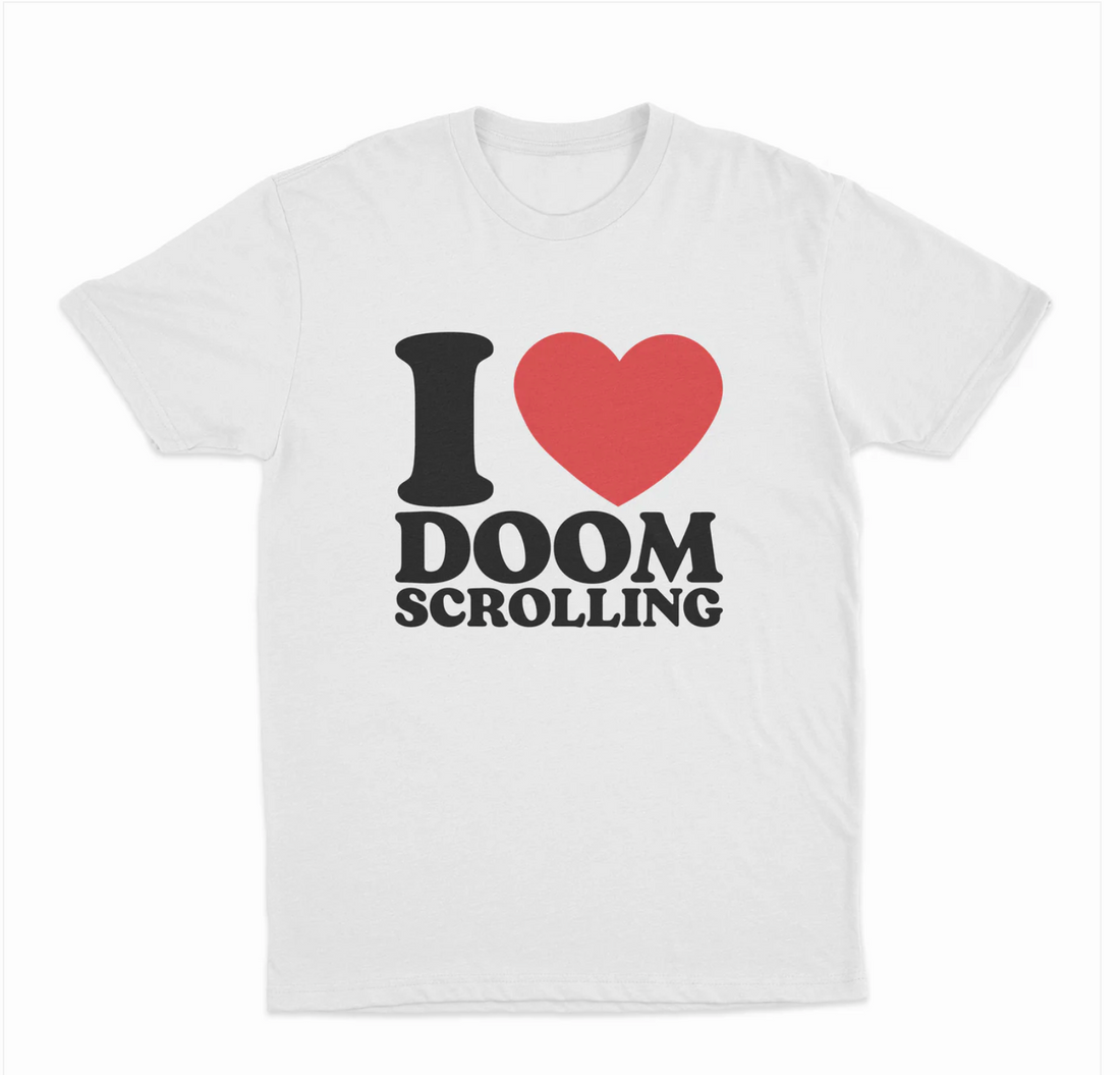 I Love Doom Scrolling T-Shirt