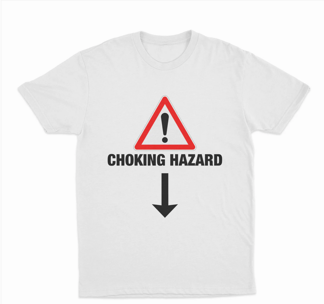 Choking Hazard T-Shirt