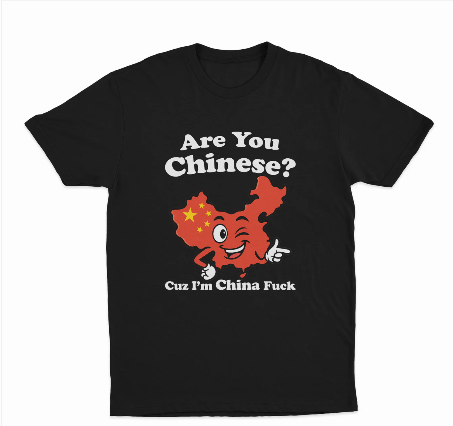 Are You Chinese? Cuz I'm China Fuck T-Shirt