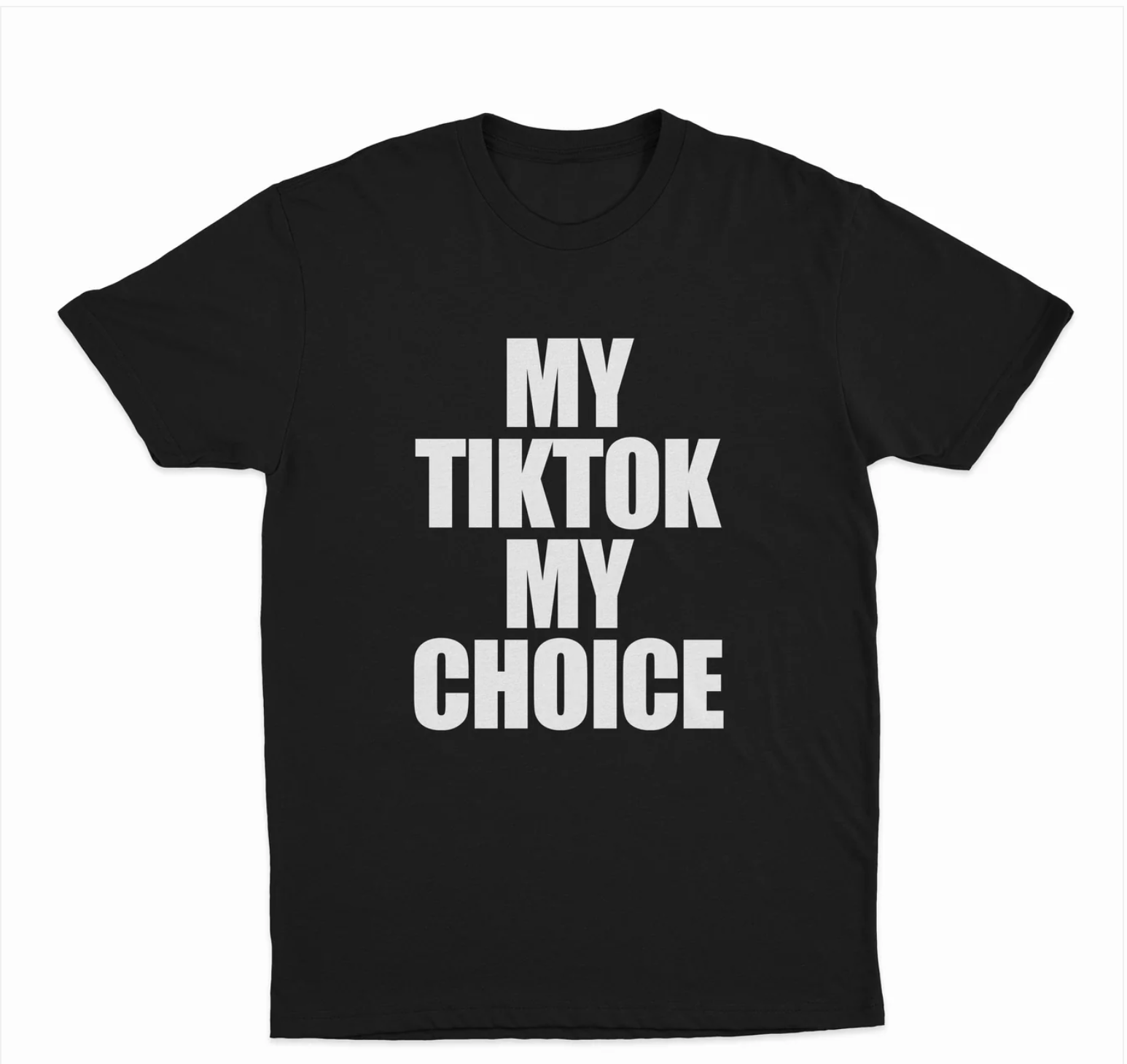 My Tiktok My Choice T-Shirt