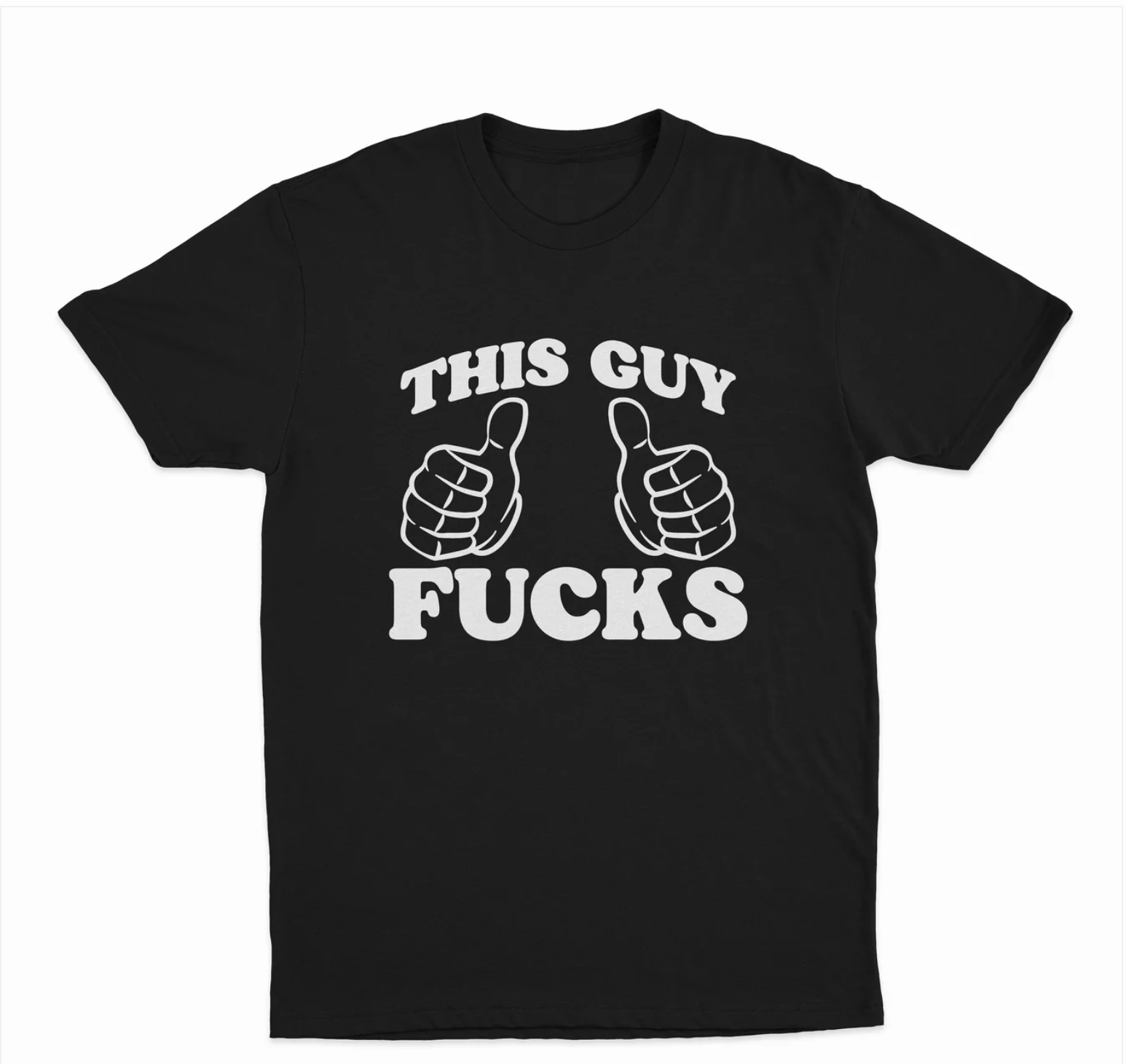 This Guy Fucks T-Shirt