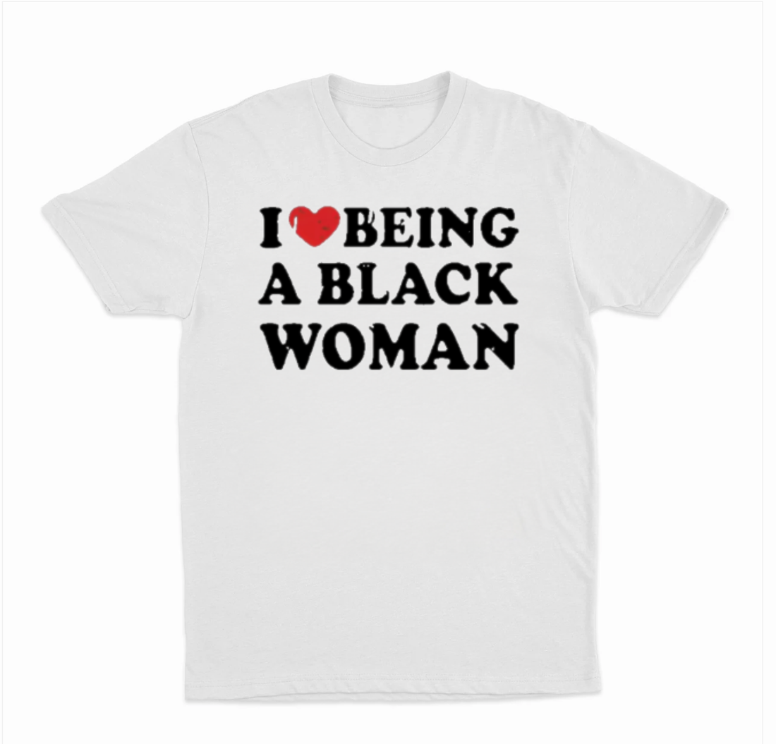 I Love Being A Black Woman T-Shirt