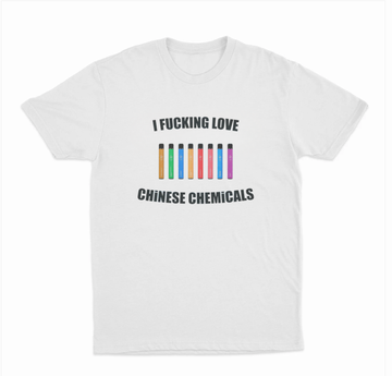 I Fucking Love Chinese Chemicals T-Shirt